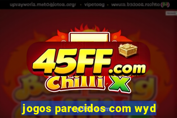 jogos parecidos com wyd